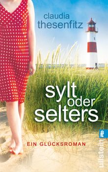 Sylt oder Selters.  Claudia Thesenfitz