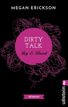 Dirty Talk. Ivy & Brent.  Sybille Uplegger