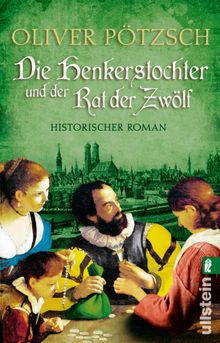 Die Henkerstochter und der Rat der Zwlf.  Oliver Ptzsch