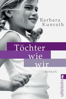 Tchter wie wir.  Barbara Kunrath