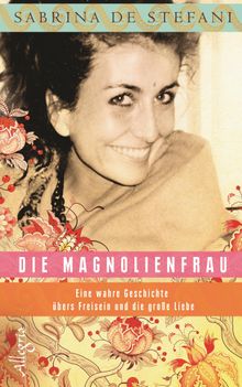 Die Magnolienfrau.  Sabrina De Stefani