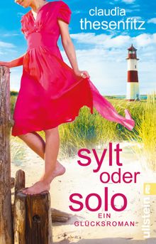 Sylt oder solo.  Claudia Thesenfitz