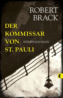 Der Kommissar von St. Pauli.  Robert Brack