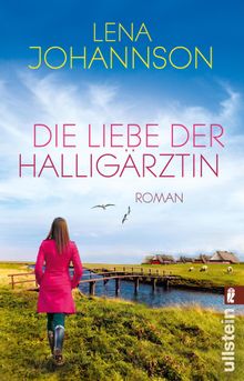 Die Liebe der Halligrztin.  Lena Johannson