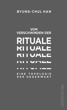 Vom Verschwinden der Rituale.  Byung-Chul Han