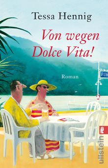 Von wegen Dolce Vita!.  Tessa Hennig