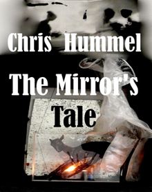 The Mirror's Tale.  Christine Hummel