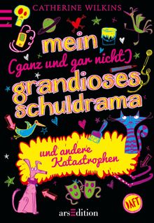 Mein (ganz und gar nicht) grandioses Schuldrama und andere Katastrophen.  Christine Spindler