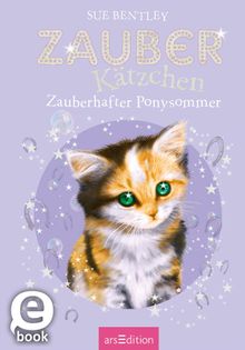 Zauberktzchen - Zauberhafter Ponysommer.  Antje Kuhlmeier