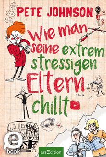 Wie man seine extrem stressigen Eltern chillt.  Christine Spindler