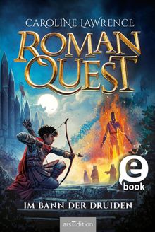 Roman Quest - Im Bann der Druiden.  A. M. Grnewald