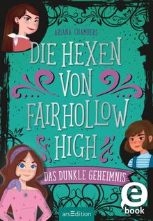 Die Hexen von Fairhollow High - Das dunkle Geheimnis.  Doris Attwood