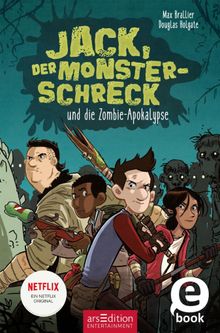 Jack, der Monsterschreck, und die Zombie-Apokalypse.  Kai Kilian