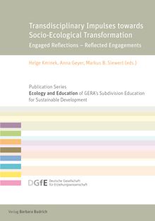 Transdisciplinary Impulses towards Socio-Ecological Transformation.  Markus B. Siewert