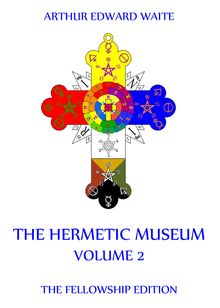 The Hermetic Museum, Volume 2.  Arthur Edward Waite
