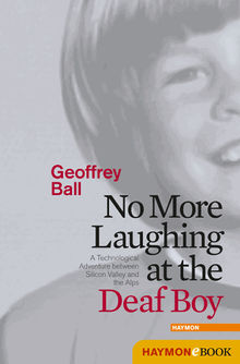 No More Laughing at the Deaf Boy.  Geoffrey Ball