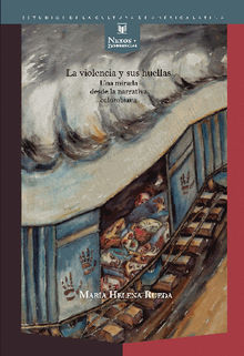 La violencia y sus huellas.  Mara Helena Rueda