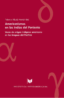 Americanismos en las Indias del poniente.  Paloma Albal Hernndez
