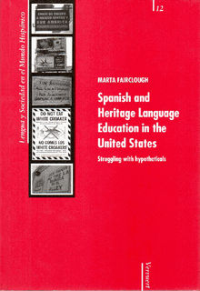 Spanish and Heritage Language Education in the United States.  Marta Fairclough