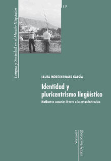 Identidad y pluricentrismo lingstico.  Laura Morgenthaler Garca