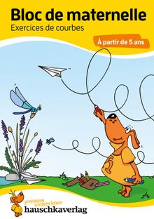 Bloc de maternelle - Exercices de courbes  partir de 5 ans.  Linda Bayerl