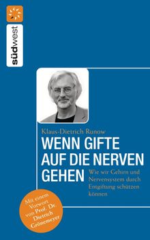 Wenn Gifte auf die Nerven gehen.  Klaus-Dietrich Runow