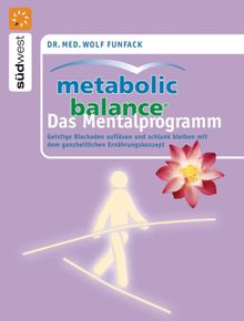 Metabolic Balance Das Mentalprogramm.  Wolf Funfack