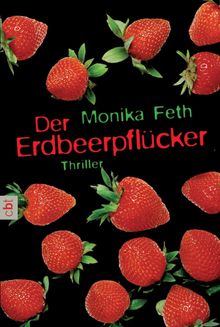 Der Erdbeerpflcker.  Monika Feth