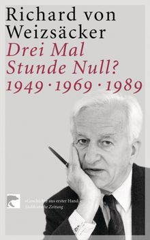 Drei Mal Stunde Null?.  Richard von Weizscker