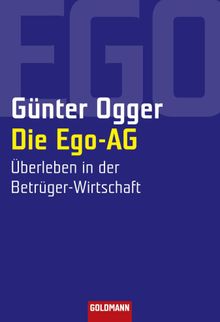 Die Ego-AG.  G?nter Ogger