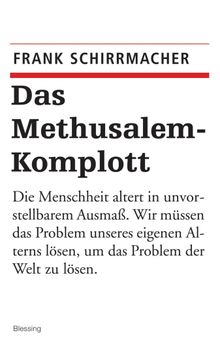 Das Methusalem-Komplott.  Frank Schirrmacher