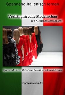 Die Blutspur in der Opernarena - Sprachkurs Italienisch-Deutsch A2.  Alessandra Barabaschi