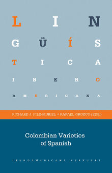 Colombian Varieties of Spanish.  Rafael Orozco