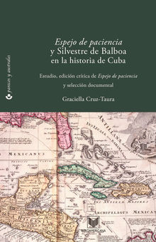 Espejo de paciencia y Silvestre de Balboa en la historia de Cuba.  Graciella Cruz-Taura