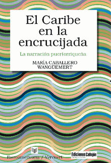 El Caribe en la encrucijada.  Mara Caballero Wangemert