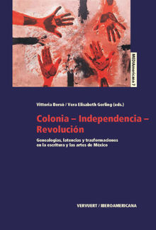 Colonia-Independencia-Revolucin.  Vera Elisabeth Gerling