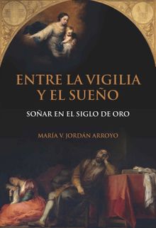 Entre la vigilia y el sueo.  Mara V. Jordn Arroyo