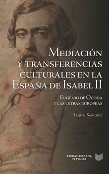 Mediacin y transferencias culturales en la Espaa de Isabel II.  Raquel Snchez