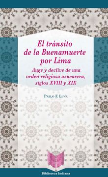 El trnsito de la Buenamuerte por Lima.  Pablo F. Luna