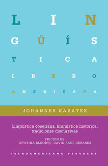 Lingstica coseriana, lingstica histrica, tradiciones discursivas.  David Paul Gerards