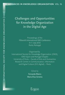 Challenges and Opportunities for Knowledge Organization in the Digital Age.  Fernanda Ribeiro