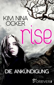 Rise - Die Ankndigung.  Kim Nina Ocker