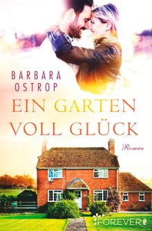Ein Garten voll Glck.  Barbara Ostrop
