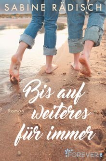 Bis auf weiteres fr immer.  Sabine R?disch