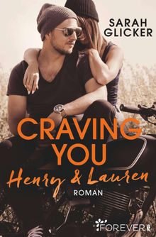 Craving You. Henry & Lauren.  Sarah Glicker