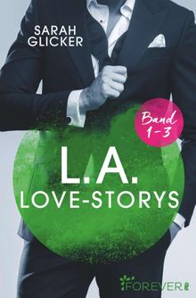 L.A. Love Storys Band 1-3.  Sarah Glicker