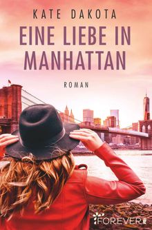 Eine Liebe in Manhattan.  Kate Dakota