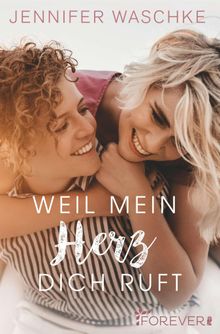 Weil mein Herz dich ruft.  Jennifer Waschke