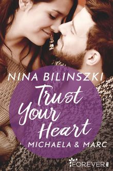 Trust Your Heart.  Nina Bilinszki