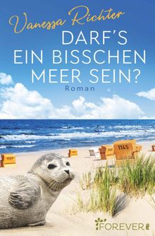 Darf's ein bisschen Meer sein?.  Vanessa Richter